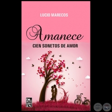 AMANECE - Autor: LUCIO MARECOS SEGOVIA - Año 2020